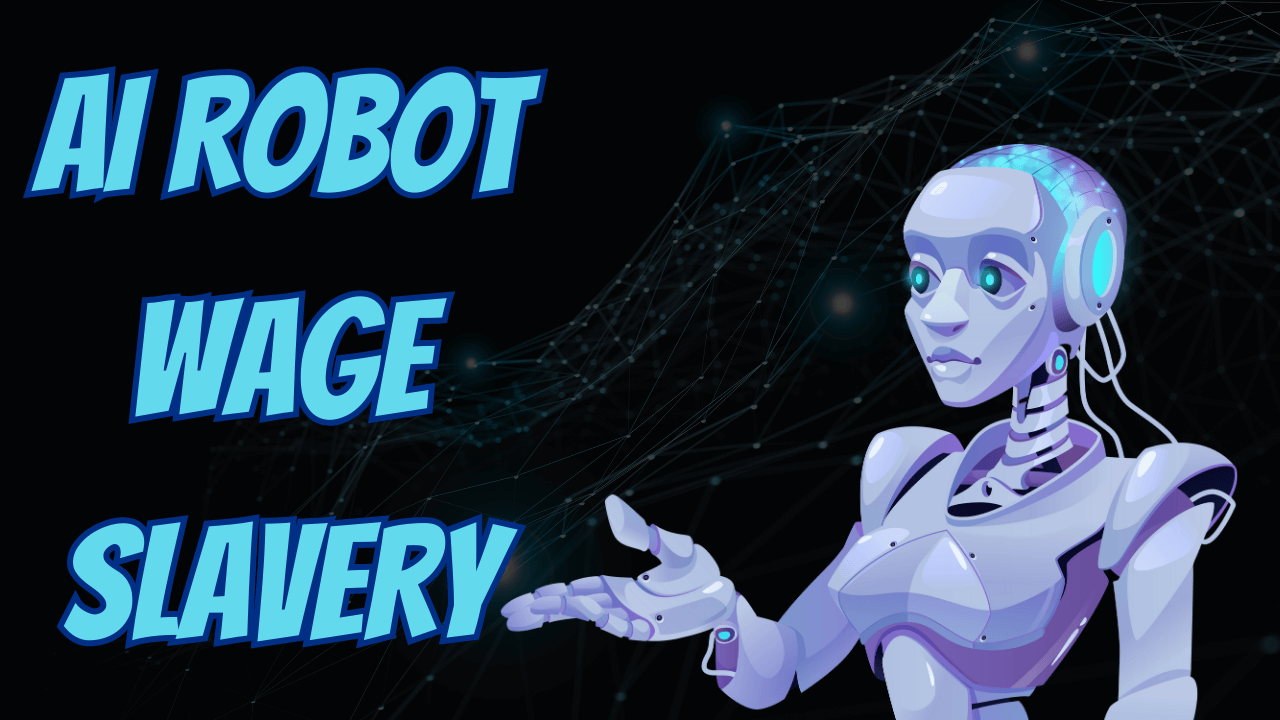 Ai robot wage slavery